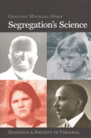 Segregation_s_Science__Eugenics_and_Society_in_Virginia