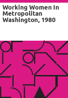Working_women_in_metropolitan_Washington__1980