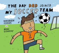 The_day_Dad_joined_my_soccer_team