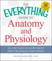 The_everything_guide_to_anatomy_and_physiology