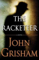 The racketeer by Grisham, John