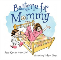 Bedtime for Mommy by Rosenthal, Amy Krouse