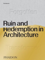 Ruina_and_redemption_in_architecture