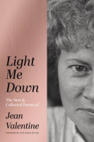 Light_Me_Down__The_New___Collected_Poems_of_Jean_Valentine