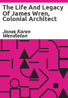 The_life_and_legacy_of_James_Wren__colonial_architect