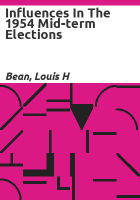 Influences in the 1954 mid-term elections by Bean, Louis H