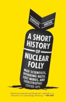 A short history of nuclear folly