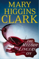 The melody lingers on by Clark, Mary Higgins