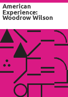 American_Experience__Woodrow_Wilson