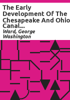 The_early_development_of_the_Chesapeake_and_Ohio_Canal_project