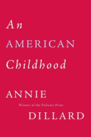 An American childhood by Dillard, Annie