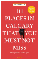 111_places_in_Calgary_that_you_must_not_miss