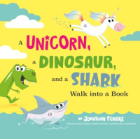 A_unicorn__a_dinosaur__and_a_shark_walk_into_a_book