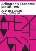 Arlington's economic status, 1961 by Arlington County (Va.). Office of Planning