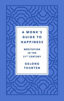 A_monk_s_guide_to_happiness