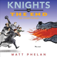 Knights_vs__the_end__of_everything_