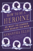 How_to_be_a_heroine__or__What_I_ve_learned_from_reading_too_much