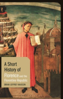 A_short_history_of_Florence_and_the_Florentine_republic