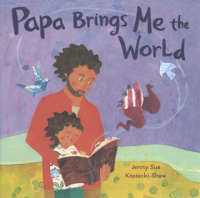 Papa_brings_me_the_world