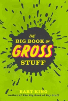 The big book of gross stuff by King, Bart