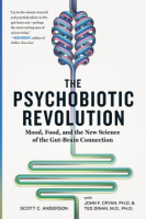 The psychobiotic revolution by Anderson, Scott C