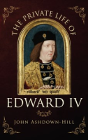 The_Private_life_of_Edward_IV