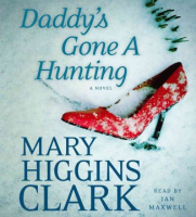 Daddy's gone a hunting by Clark, Mary Higgins
