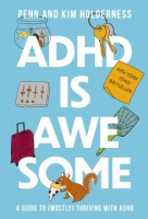 ADHD_Is_Awesome__A_Guide_to__Mostly__Thriving_with_ADHD