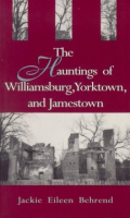 The_hauntings_of_Williamsburg__Yorktown__and_Jamestown