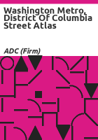 Washington metro, District of Columbia street atlas by ADC (Firm)