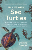 My_Life_with_Sea_Turtles__A_Marine_Biologist_s_Quest_to_Protect_One_of_the_Most_Ancient_Animals_on_Earth