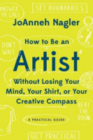 How_to_be_an_artist_without_losing_your_mind__your_shirt__or_your_creative_compass