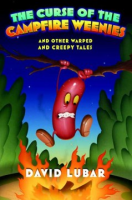 The_curse_of_the_campfire_weenies__and_other_warped_and_creepy_tales