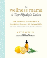 The_wellness_mama_5-step_lifestyle_detox