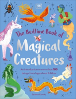 The_Bedtime_Book_of_Magical_Creatures__An_Introduction_to_More_Than_100_Creatures_from_Legend_and_Folklore