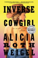 Inverse cowgirl by Weigel, Alicia Roth