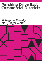 Pershing Drive East commercial districts by Arlington County (Va.). Office of Planning