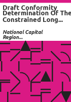 Draft_conformity_determination_of_the_constrained_long_range_plan_and_the_FY95-2000_Transportation_improvement_program_for_the_Washington_Metropolitan_Region_with_the_requirements_of_the_1990_Clean_air_act_amendments