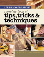 Popular_woodworking_s_complete_book_of_tips__tricks_and_techniques