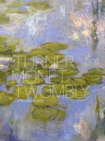 Turner_Monet_Twombly
