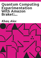 Quantum_computing_experimentation_with_Amazon_Braket