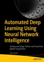 Automated deep learning using neural network intelligence by Gridin, Ivan