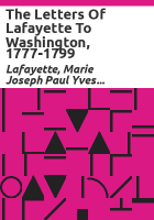 The_letters_of_Lafayette_to_Washington__1777-1799