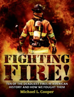 Fighting_Fire___Ten_of_the_Deadliest_Fires_in_American_History_and_How_We_Fought_Them