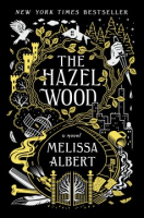 The Hazel Wood by Albert, Melissa