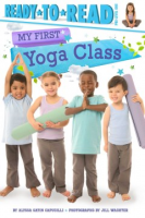 My first yoga class by Capucilli, Alyssa Satin