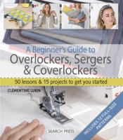 A_beginner_s_guide_to_overlockers__sergers___coverlockers