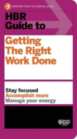 HBR_guide_to_getting_the_right_work_done