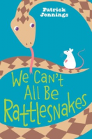 We_can_t_all_be_rattlesnakes