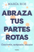 Abraza_tus_partes_rotas